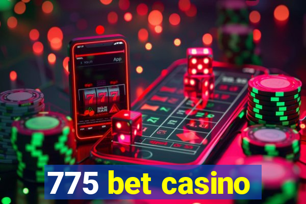 775 bet casino